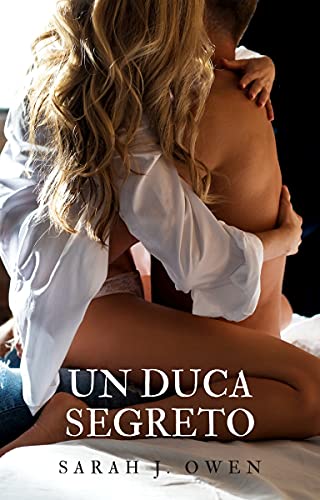 Sarah J. Owen – Un Duca Segreto (2021)