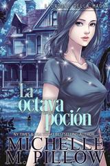Michelle M. Pillow – L’ordine della magia Vol. 7. L’ottava pozione (2026)