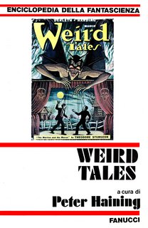 AA.VV. (a cura di Peter Haining) Weird Tales. Enciclopedia della fantascienza 1977-1981 (1982)