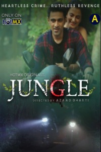 Jungle (2022) Hindi Season 01 [Episodes 03-05 Added] | x264 WEB-DL | 1080p | 720p | 480p | Download HotMx Exclusive Series | Watch Online | GDrive | Direct Links