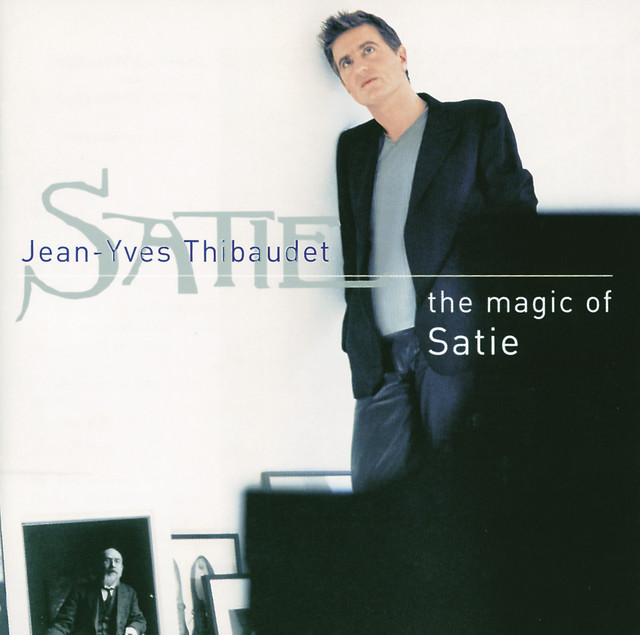 Erik Satie, Jean-Yves Thibaudet • Satie: The Magic of Satie (2002) .flac  48.0 kHz 24 bits