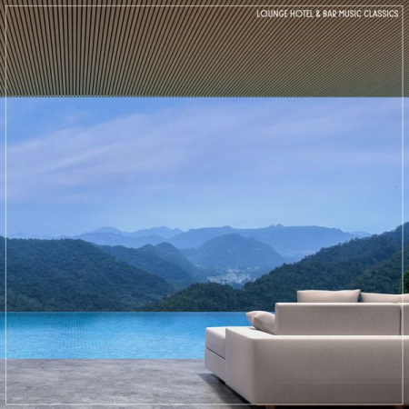 VA - Lounge Hotel & Bar Music Classics (2022)