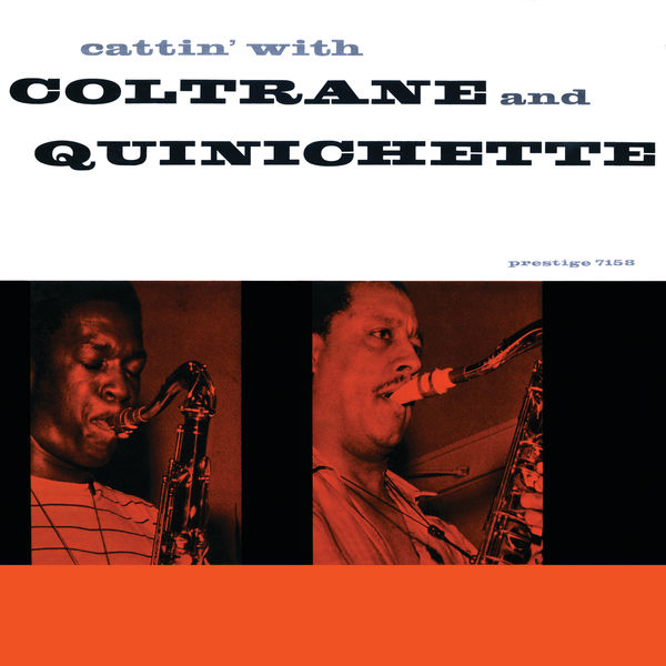 John Coltrane – Cattin’ With Coltrane And Quinichette (1959/2016) [Official Digital Download 24bit/192kHz]
