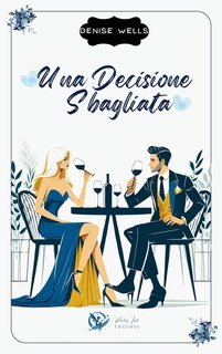 Denise Wells - Una decisione sbagliata (2024)