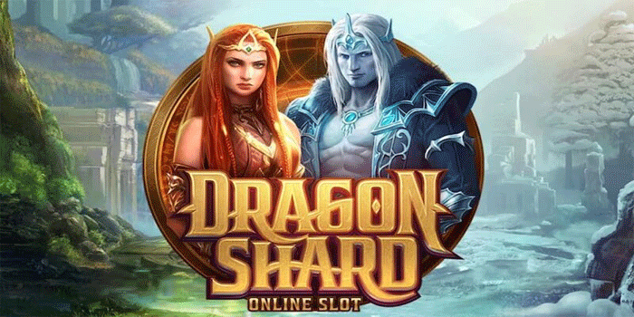 Ingin Menang Terus Ikuti Tips Gacor Slot Dragon Shard
