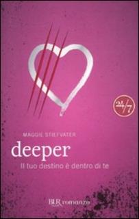 Maggie Stiefvater - Deeper, il tuo destino è dentro di te (2010)