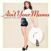 [Slika: Jennifer-Lopez-Ain-t-Your-Mama(PCDS2)-cover.jpg]
