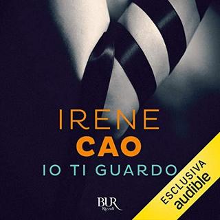 Irene Cao - Io ti guardo (2018) .mp3 - 64 kbps