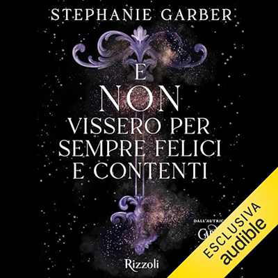 Stephanie Garber - E non vissero per sempre felici e contenti (2023) (mp3 - 128 kbps)
