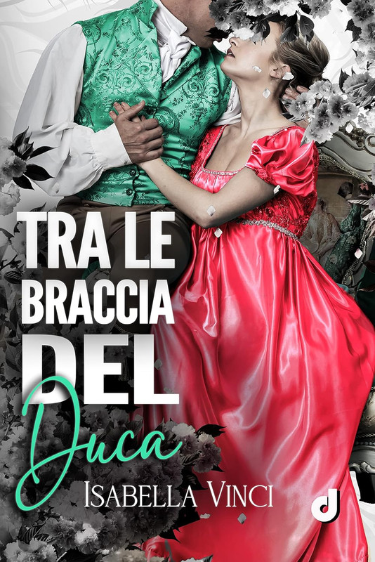Isabella Vinci - Tra le braccia del Duca (2023)