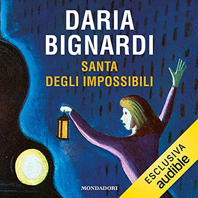 Daria Bignardi - Santa degli impossibili (2021) (mp3 - 128 kbps)