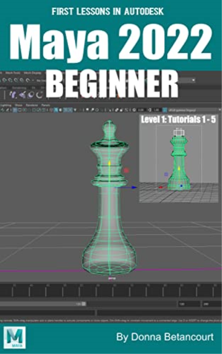 First Lessons in Autodesk Maya 2022 Beginner