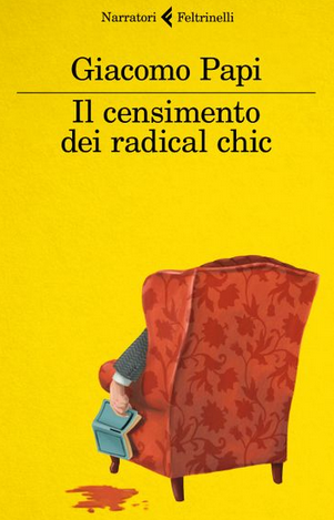 Giacomo Papi - Il censimento dei radical chic (2019)