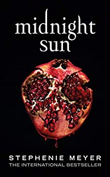 Stephenie Meyer - Midnight Sun (The Twilight Saga #5) (2020)