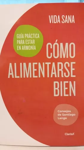 COMO ALIMENTARSE BIEN, SANTIAGO LANGE
