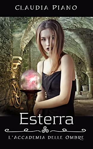 Claudia Piano  - Esterra: L'Accademia delle Ombre (2021)
