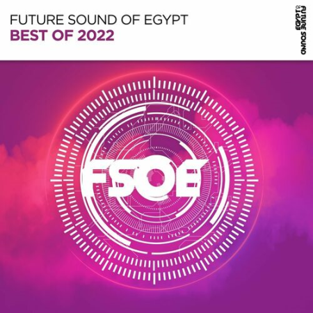48beeec0 bb27 4144 9a35 278c12e41502 - Future Sound of Egypt - Best Of FSOE 2022 (2022)