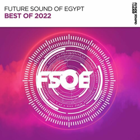 Future Sound of Egypt - Best Of FSOE 2022 (2022)