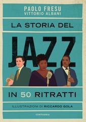 Paolo Fresu, Vittorio Albani – La storia del jazz in 50 ritratti (2026)