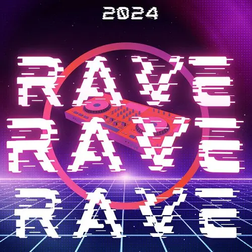 VA - RAVE RAVE RAVE (2024) MP3