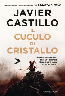 Javier Castillo - Il cuculo di cristallo (2024)