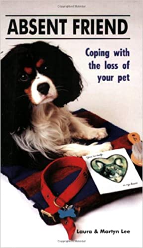 Absent Friend: Coping with the Loss of a Treasured Pet