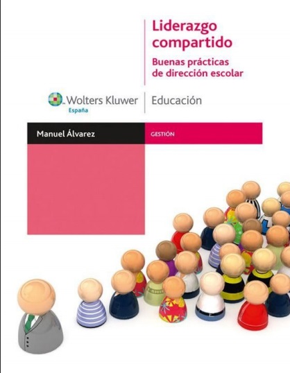 Liderazgo compartido: Buenas prácticas de dirección escolar - Manuel Álvarez (PDF) [VS]