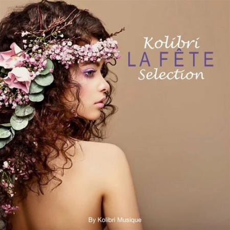 VA - Kolibri - La Fete Selection (2022)