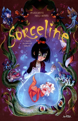 Star Comics presenta extra 19 - Sorceline 2, La ragazza che amava gli animostri (Star Comics 2021...