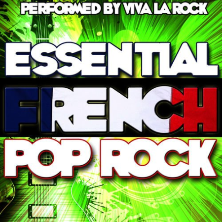 Essential French Pop Rock by Viva La Rock (2012)