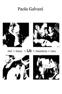 Paola Galvani - Noi > Nuous > US < Uns (2016)