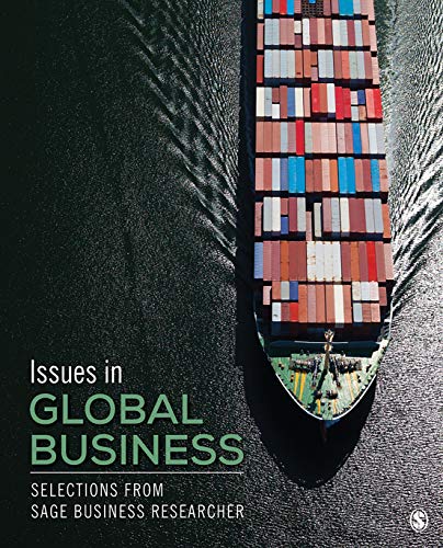 Issues in Global Business: Selections from SAGE Business Researcher Issues in Global Business: Selections from SAGE Business Researcher