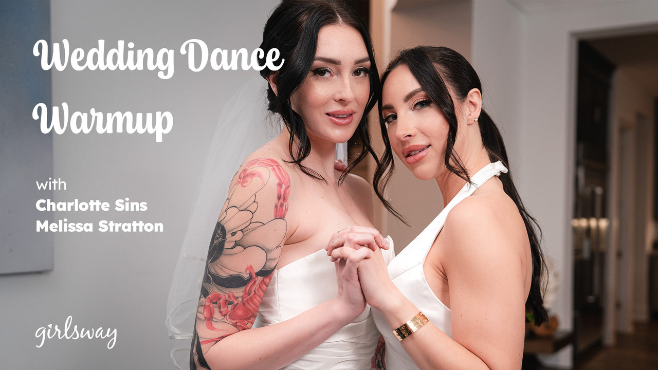 girlsway 24 04 07 Charlotte Sins, Melissa Stratton Wedding Dance Warmup