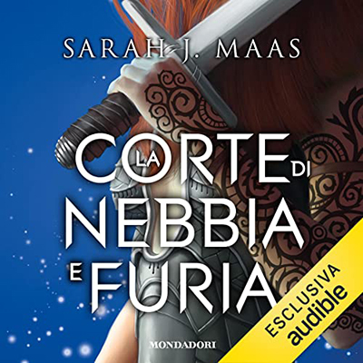 Sarah J. Maas - La corte di nebbia e furia (2022) (mp3 - 128 kbps)