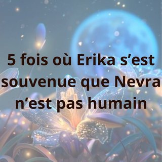 https://i.postimg.cc/13KKCwPZ/5-times-Erika-was-reminded-that-Nevra-isn-t-human-1.jpg