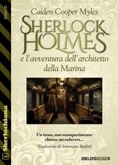 Caiden Cooper Myles – Sherlock Holmes e l’avventura dell’architetto della Marina (2026)