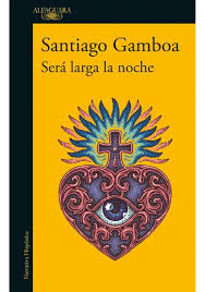SERA LARGA LA NOCHE, SANTIAGO GAMBOA