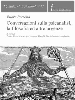 Ettore Perrella - Conversazioni sulla psicanalisi, la filosofia ed altre urgenze (2024)