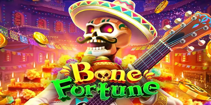 Rahasia Kemenangan Bermain di Slot Bone Fortune