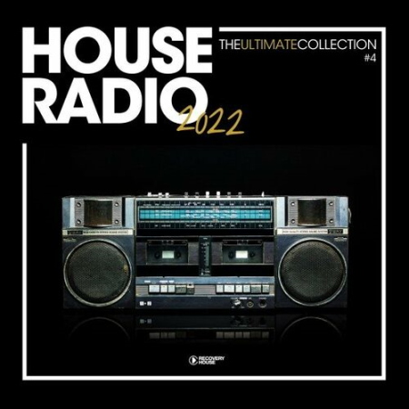 VA - House Radio 2022 - The Ultimate Collection #4 (2022)