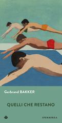 Gerbrand Bakker – Quelli che restano (2024)