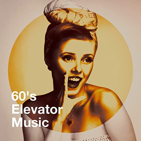 VA - 60's Elevator Music (2020)