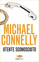 Michael Connelly – Utente sconosciuto (2010)