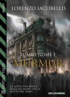 Lorenzo Iacobellis - Il mio nome è Murmur (2023)