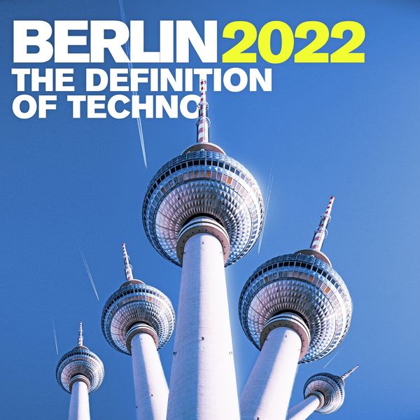 VA - Berlin 2022 - the Definition of Techno (2021)