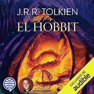 Hobbit - El Hobbit - J.R.R.Tolkien - Narrado por Javier Gutiérrez