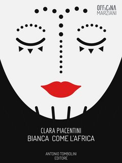 Clara Piacentini – Bianca come l’Africa (2015)