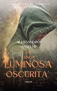 Alessandro Anselmi - La lunga luminosa oscurità (2022)