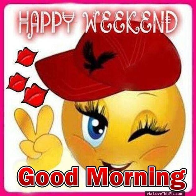 251920-Happy-Weekend-Good-Morning