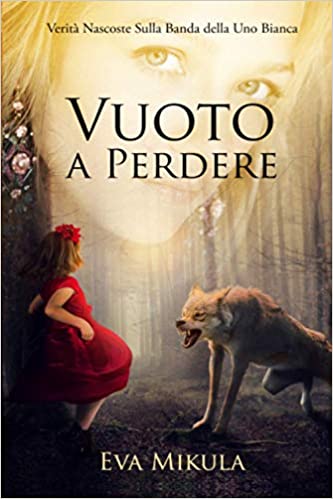 Eva Mikula – Vuoto a perdere. Verità nascoste sulla vicenda della Uno Bianca (2021)